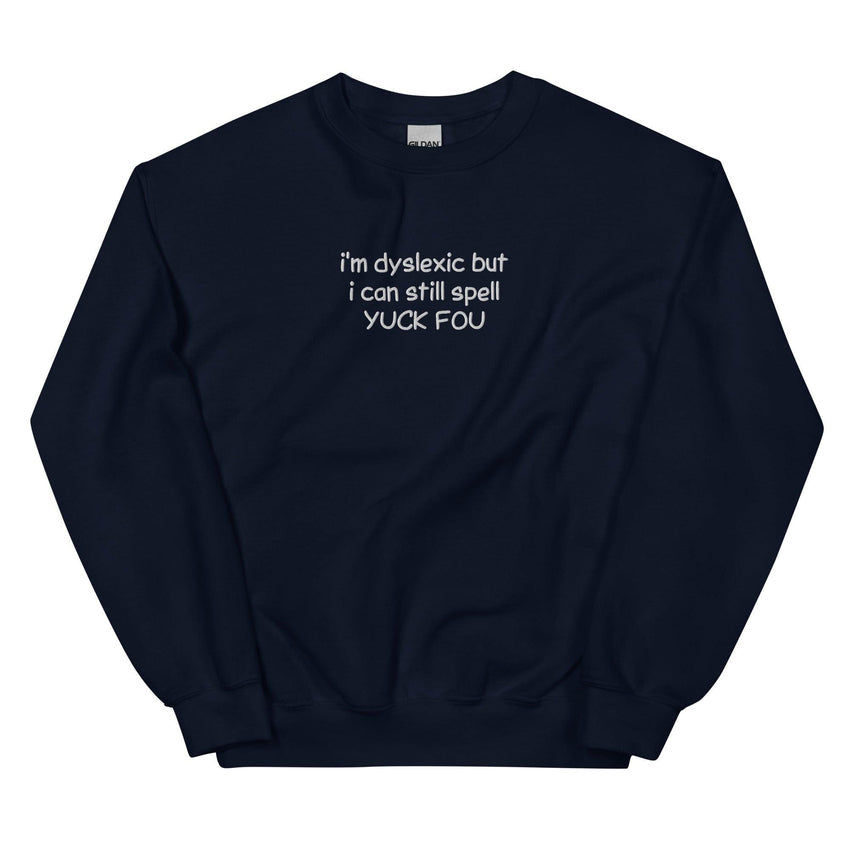 Yuck Fou Sweatshirt