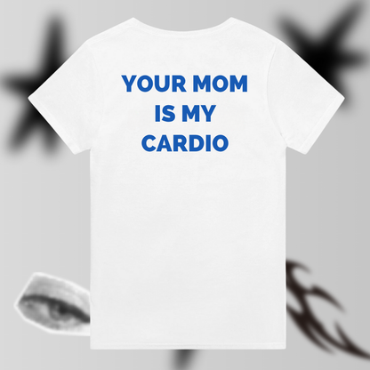 YOUR MOM > MY DIGNITY