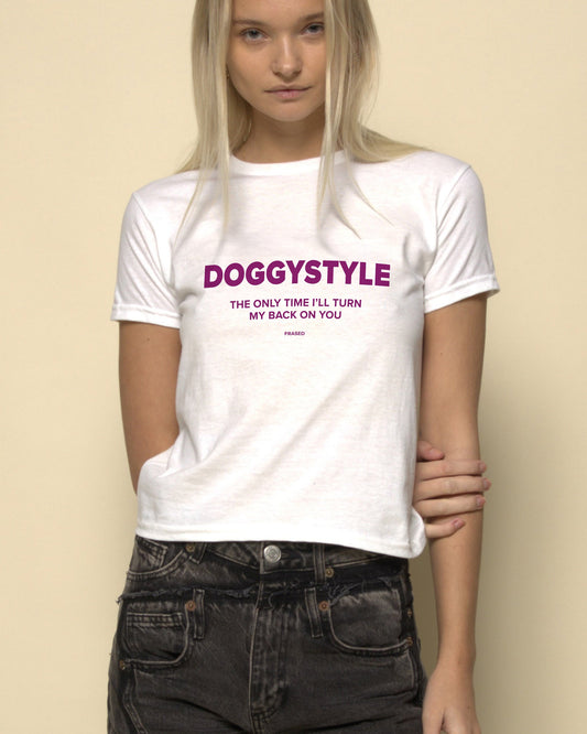 DOGGYSTYLE THE ONLY TIME I'LL TURN MY BACK ON YOU - BABY TEE