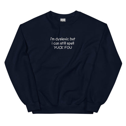 Yuck Fou Sweatshirt
