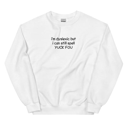 Yuck Fou Sweatshirt