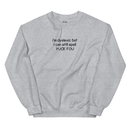 Yuck Fou Sweatshirt