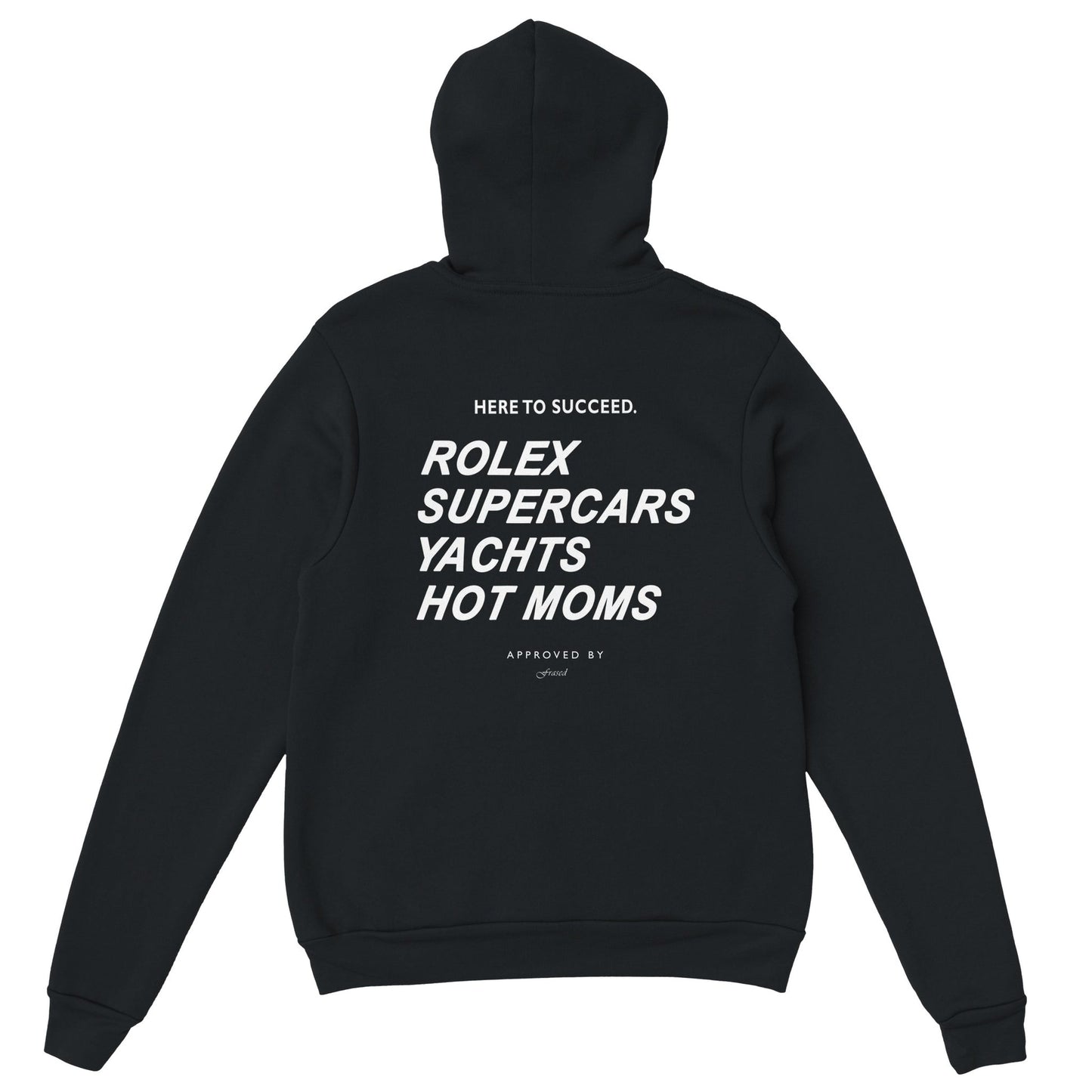 HERE TO SUCCEED. - HOODIE