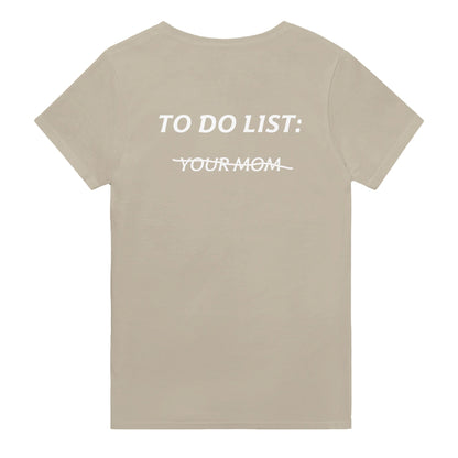 TO DO LIST: Y̶O̶U̶R̶ M̶O̶M̶